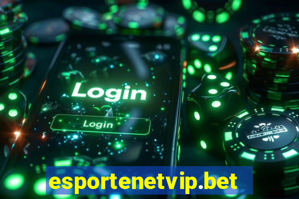 esportenetvip.bet - apostas online